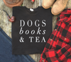 Dog shirt - dogs books and tea